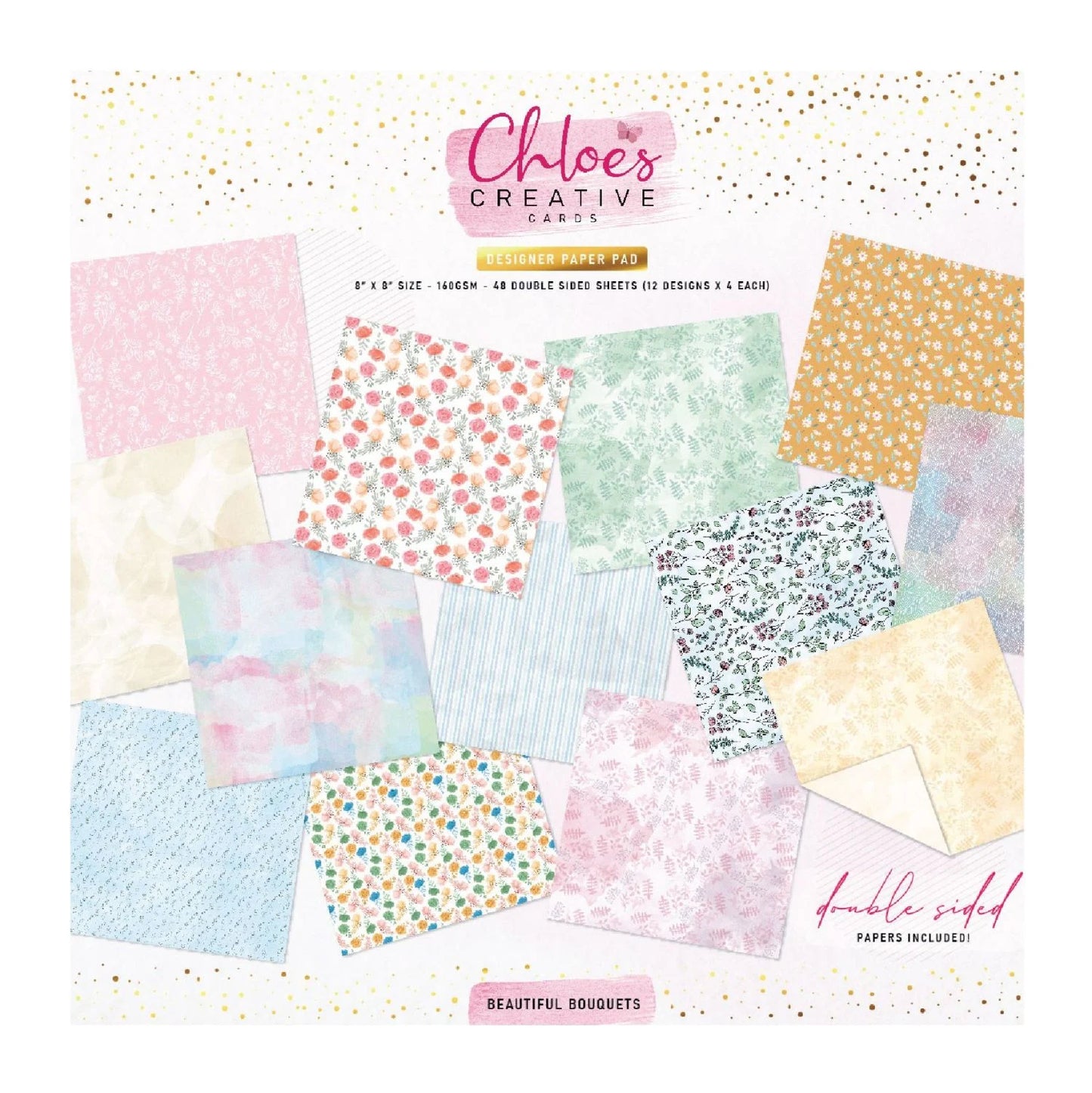 CHLOES CREATIVE CARDS DESIGNER PAPER PAD (8" X 8") - BEAUTIFUL BOUQUETS