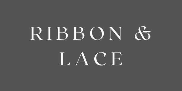 RIBBON & LACE – Lou Lou's Collection