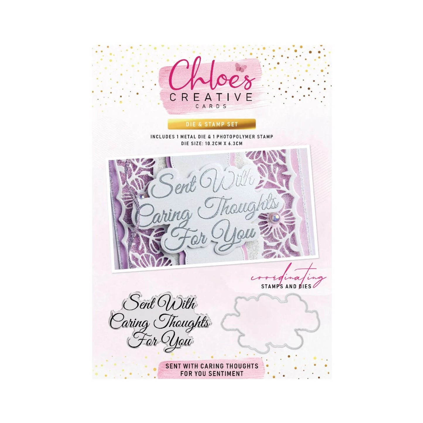 CHLOES CREATIVE CARDS SENT WITH CARING THOUGHTS OF YOU SENTIMENT STAMP AND DIE SET