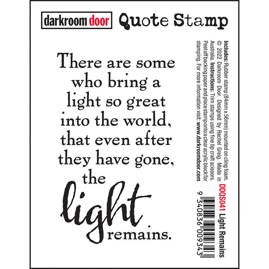 QUOTE STAMP - LIGHT REMAINS - BY DARKROOM DOOR