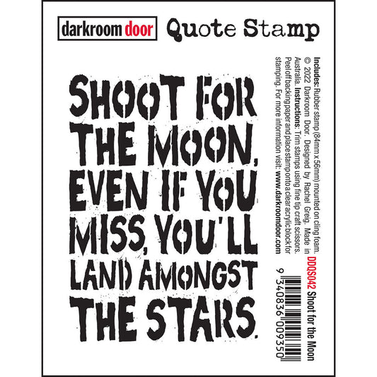 QUOTE STAMP - SHOOT FOR THE MOON - BY DARKROOM DOOR